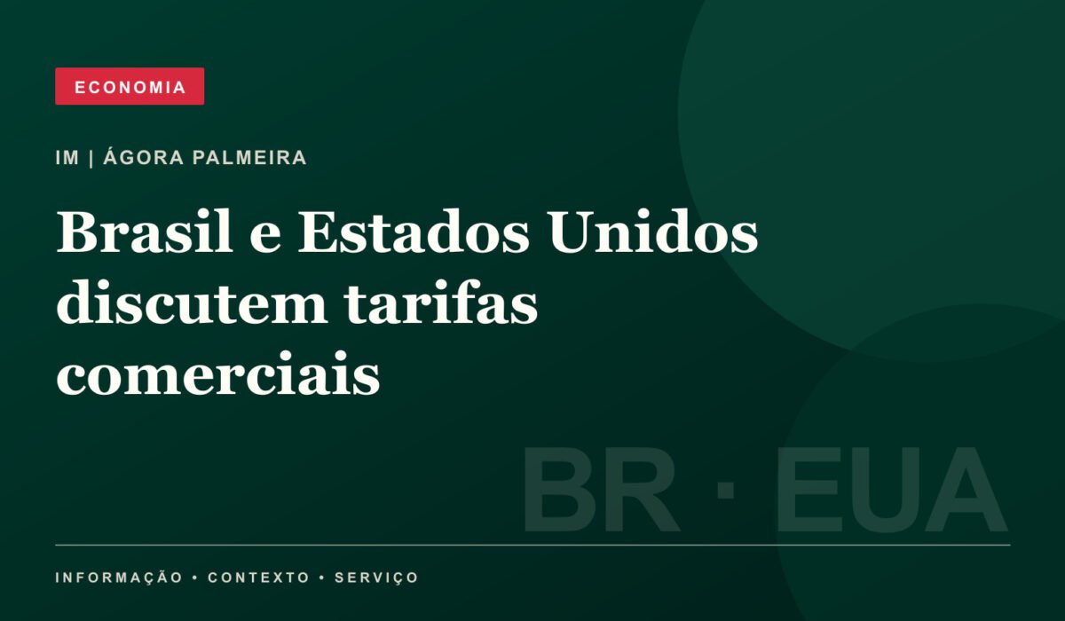 Brasil e Estados Unidos discutem tarifas comerciais