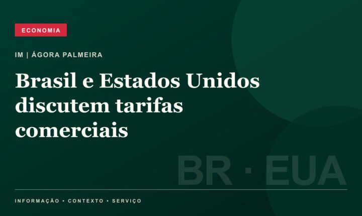 Brasil e Estados Unidos discutem tarifas comerciais