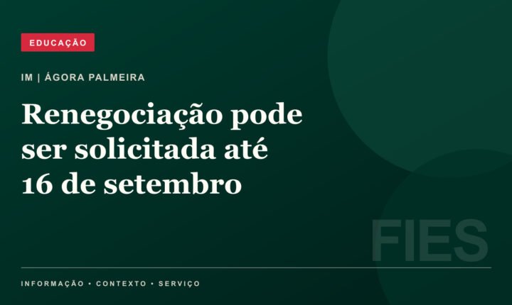 Renegociação de dívidas do Fies até 16 de setembro